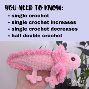 May include: A handmade pink crochet axolotl with black eyes and small legs. The image includes text that says "YOU NEED TO KNOW: single crochet, single crochet increases, single crochet decreases, half double crochet."