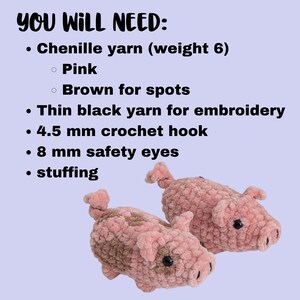 May include: Two small crocheted pigs made from pink chenille yarn, one with brown spots. The image includes a list of materials: Chenille yarn (weight 6) in pink and brown, thin black yarn for embroidery, a 4.5 mm crochet hook, 8 mm safety eyes, and stuffing.