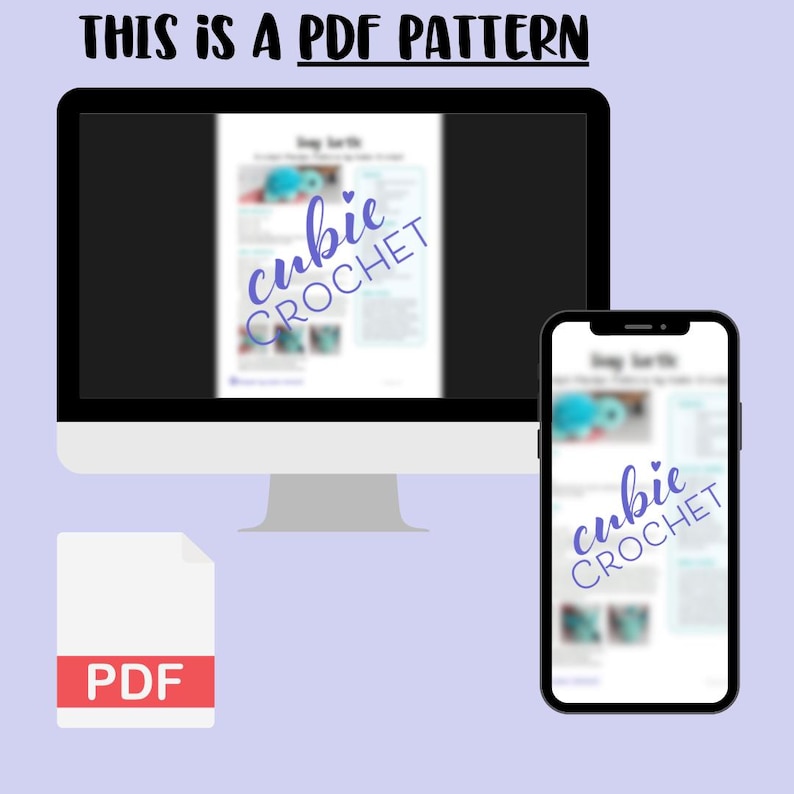 May include: A digital PDF pattern document displayed on a computer monitor and a smartphone screen. The text THIS IS A PDF PATTERN is at the top, and the logo cubie CROCHET is visible on both screens. A white PDF file icon is in the bottom left corner.
