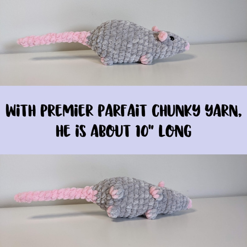 Two images of the gray crocheted rat plush viewed from the side, facing right. The top image it is sitting on it's feet, and in the bottom image it is laying on it's side with bobble-stitch feet facing the camera. The bobble feet are worked in both gray and pink, giving a unique effect. In the center of the image is the text "with premier parfait chunky yarn, he is about 10" long"