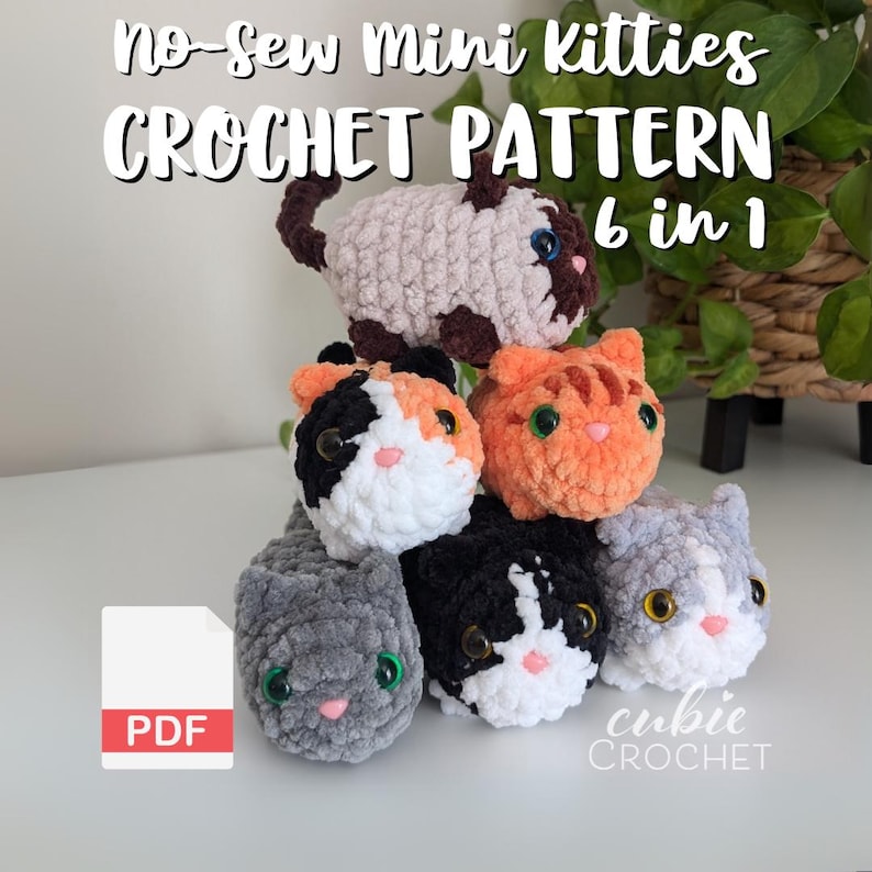 May include: A crochet pattern for six no-sew mini kitty plushies. The pattern is available as a PDF download. The image shows six crocheted kitties in different colors, including gray, black, white, orange, and brown. The kitties are stacked on top of each other, with the largest kitty at the top. The image also includes the text "no-sew mini kitties CROCHET PATTERN 6 in 1" and "PDF".