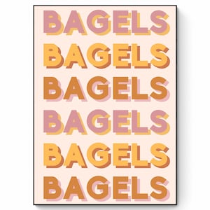 Bagels Printable, Modern Fun Print, 3D Font Print, Trendy Wall Art, Kitchen Print, Boho Wall Art, Retro Teenager Print, Colorful Poster