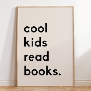 Beige Cool Kids Read Books Printable, Kids Reading Book, Playroom Wall Decor, Classroom Decor, Homeschool Poster, School Decor, Read Corner