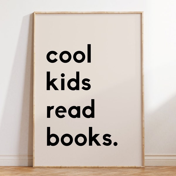 Beige Cool Kids Read Books Printable, Kids Reading Book, Playroom Wall Decor, Classroom Decor, Homeschool Poster, School Decor, Read Corner