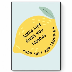 When Life Gives You Lemons Printable, Cocktail Art, Funny Bar Decor, Tequila Print, Trendy Wall Art, Inspirational Quote, Motivational Quote