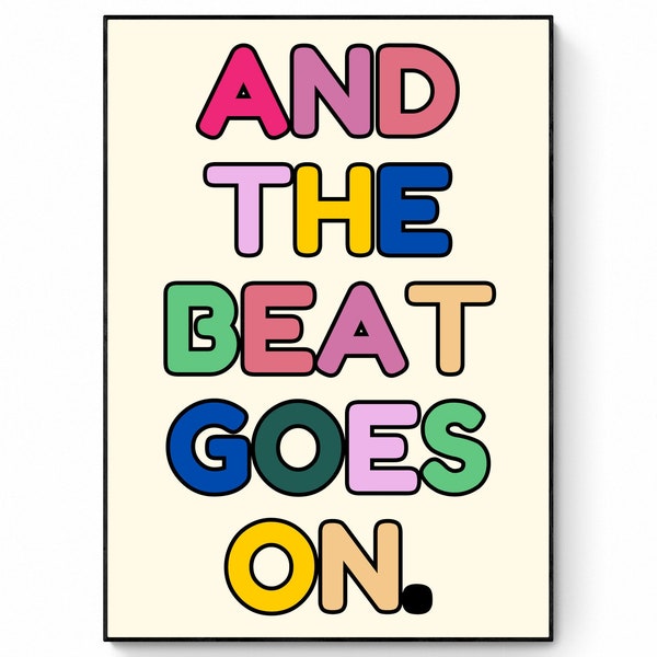 And the beat goes on Gallery Wall Print, Colourful wall art, Humorous typography print, Colourful quote print, Modern wall art, Retro art