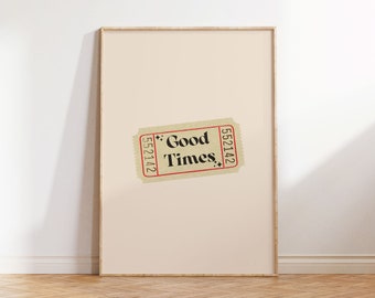 Neutral Good Times Ticket Printable Retro Wall Art Trendy Print Retro Poster Bar Cart Art Dorm Decor Aesthetic Prints Vintage Trendy Print