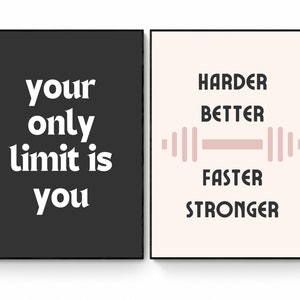 Pode incluir: Dois cartazes motivacionais com molduras pretas. O cartaz da esquerda tem um fundo preto com texto branco que diz "your only limit is you". O cartaz da direita tem um fundo rosa claro com texto preto que diz "harder better faster stronger" com um gr&aacute;fico de barra rosa.