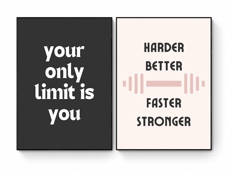 Pode incluir: Dois cartazes motivacionais com molduras pretas. O cartaz da esquerda tem um fundo preto com texto branco que diz "your only limit is you". O cartaz da direita tem um fundo rosa claro com texto preto que diz "harder better faster stronger" com um gr&aacute;fico de barra rosa.