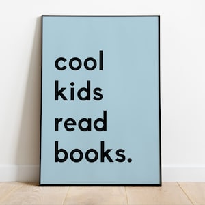 Blue Cool Kids Read Books Imprimible, Libro de lectura para niños, Decoración de la pared de la sala de juegos, Decoración del aula, Póster de educación en el hogar, Decoración de la escuela, Rincón de lectura