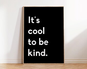 It's Cool To Be Kind Downloadable Print, Nursery Decor, Kids Room, Monochrome Play Room Wall Decor, Quote Kids Wall Art, be kind Printable