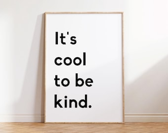 It's Cool To Be Kind Downloadable Print, Nursery Decor, Kids Room, Monochrome Play Room Wall Decor, Quote Kids Wall Art, be kind Printable