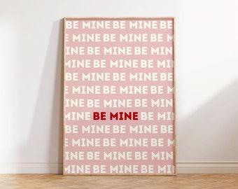 Be Mine print, roze en rode muurkunst, romantische muurkunst, Valentijnsdag decor, Valentijnsdag printables, Trendy Ratro afdrukbare muurkunst