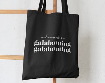 Filipino Galabanting Tote Bag | Funny Filipino Gift | Always Galavanting Filipino Time | Filipino Time | Gift For Filipinos