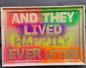 And they lived happily ever after neon metallics Graffiti Art on Recycled Vintage Print