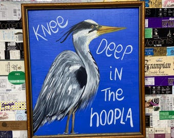 Heron Painting: "Knee Deep in the Hoopla" Lyrics, Recycled Frame Art