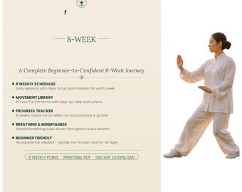 Może przedstawiać: Cyfrowy przewodnik zatytułowany 8-WEEK: A Complete Beginner-to-Confident 8-Week Journey, zawierający cotygodniowe harmonogramy, bibliotekę ruchów, śledzenie postępów i ćwiczenia oddechowe. Obok osoba w białym stroju wykonuje ćwiczenia Tai Chi.
