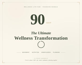 Może przedstawiać: Prostokątna grafika na kremowym tle z tekstem Wellness Life Hub Founding Bundle, 90 Day, The Ultimate Wellness Transformation, Movement, Nutrition, Mindfulness, Planning, 5-Piece Bundle oraz T'ai chi, pilates, HIIT, obs, meals, meditation, planning, together.