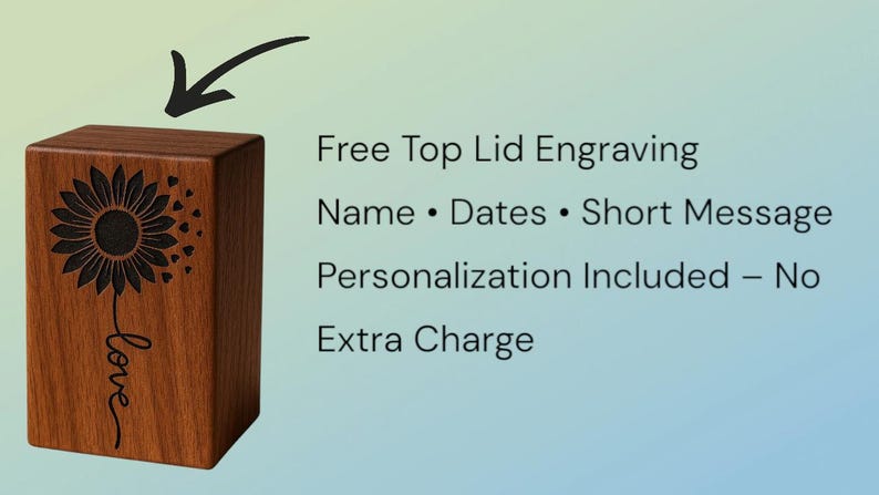 Free top lid engraving on urn box showing name, dates, short message included
