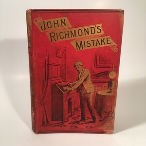 1888 First Edition, John Richmond&#39;s Mistake by Janet Eden, Vintage Hardcover