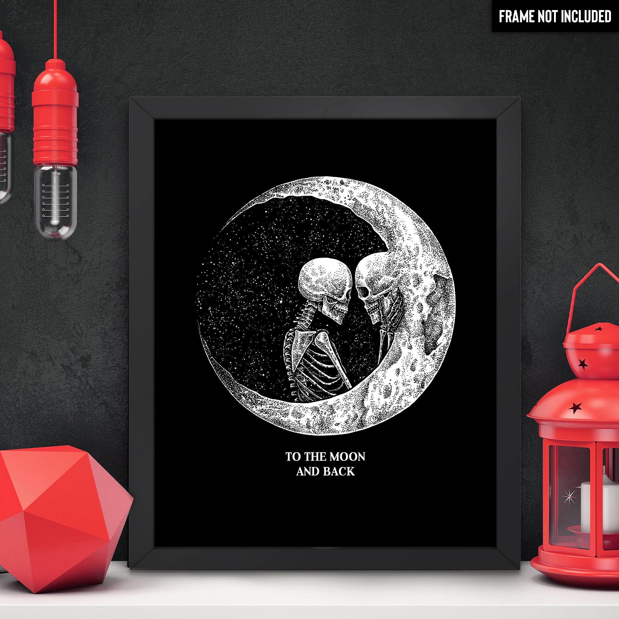 To the Moon and Back. Art Print. Dark Romantic, Skeleton
