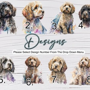 May include: Eight watercolour illustrations of different dog breeds are shown, each with a unique number. The word "Designs" is written in cursive, with the text "Please Select Design Number From The Drop Down Menu" below. The dogs are set against a watercolour splash.