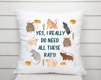 Yes I Really Do Need All These Rats Cushion | Rat Lover Gift | Small Pet Accessory