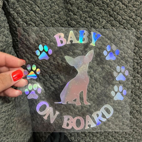 Baby on Board Chihuahua Dog Reflective/ Oil Slick/ Holographic Glitter Window Car Decal