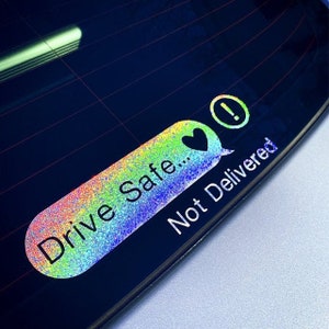 Drive Safe Not Delivered iMessage Vinyl Car Decal Custom Phone Truck JDM