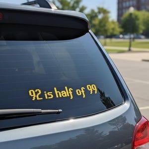 92 is half of 99 OSRS Funny REFLECTIVE / Holographic Glitter / Oil Slick Decals Car Truck Window Vinyl Sticker Gift