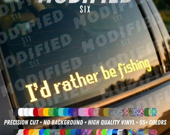 I'd Rather Be Fishing Funny REFLECTIVE / Holographic Glitter / Oil Slick Decals Car Truck Window Vinyl Sticker Gift