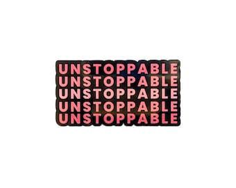 Pegatina "Imparable" / Pegatina motivacional / Empoderamiento / Pegatina para botella de agua / Pegatina para portátil / Afirmaciones positivas