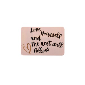 Love Yourself And The Rest Will Follow Sticker | Inspirational Sticker | Water Bottle Sticker | Laptop Sticker | Self Love | Affirmation
