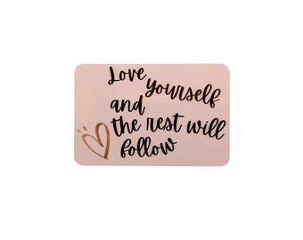 Love Yourself And The Rest Will Follow Sticker | Self Love Sticker for Women | Laptop Planner Sticker