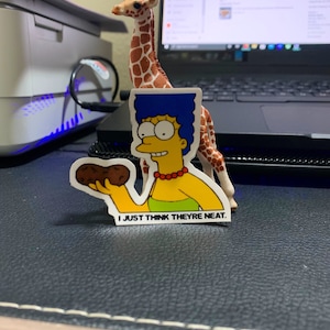 Marge Simpson "I Just Think They're Neat." Vinyl Sticker (100 % Waterproof) image 2