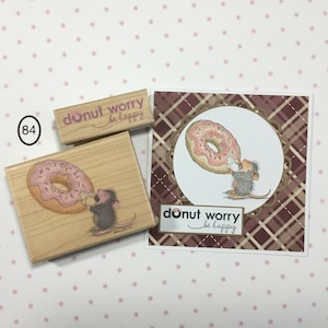 Sellos de goma HOUSE MOUSE. Set de dos "Donut Forget The Sprinkles" y "Donut Worry".  Estampabilidades. Montado en madera