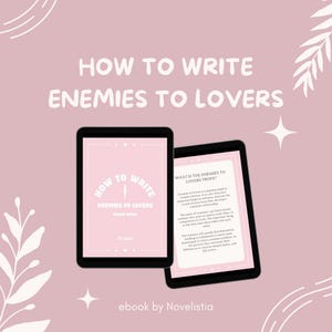 以下が含まれることがあります： ピンク色の背景に、「HOW TO WRITE ENEMIES TO LOVERS」と「WHAT IS THE ENEMIES TO LOVERS TROPE?」というテキストが表示された2つの黒いタブレット。電子書籍の表紙はピンク色で、白い文字が書かれています。電子書籍はNovelistiaによるものです。