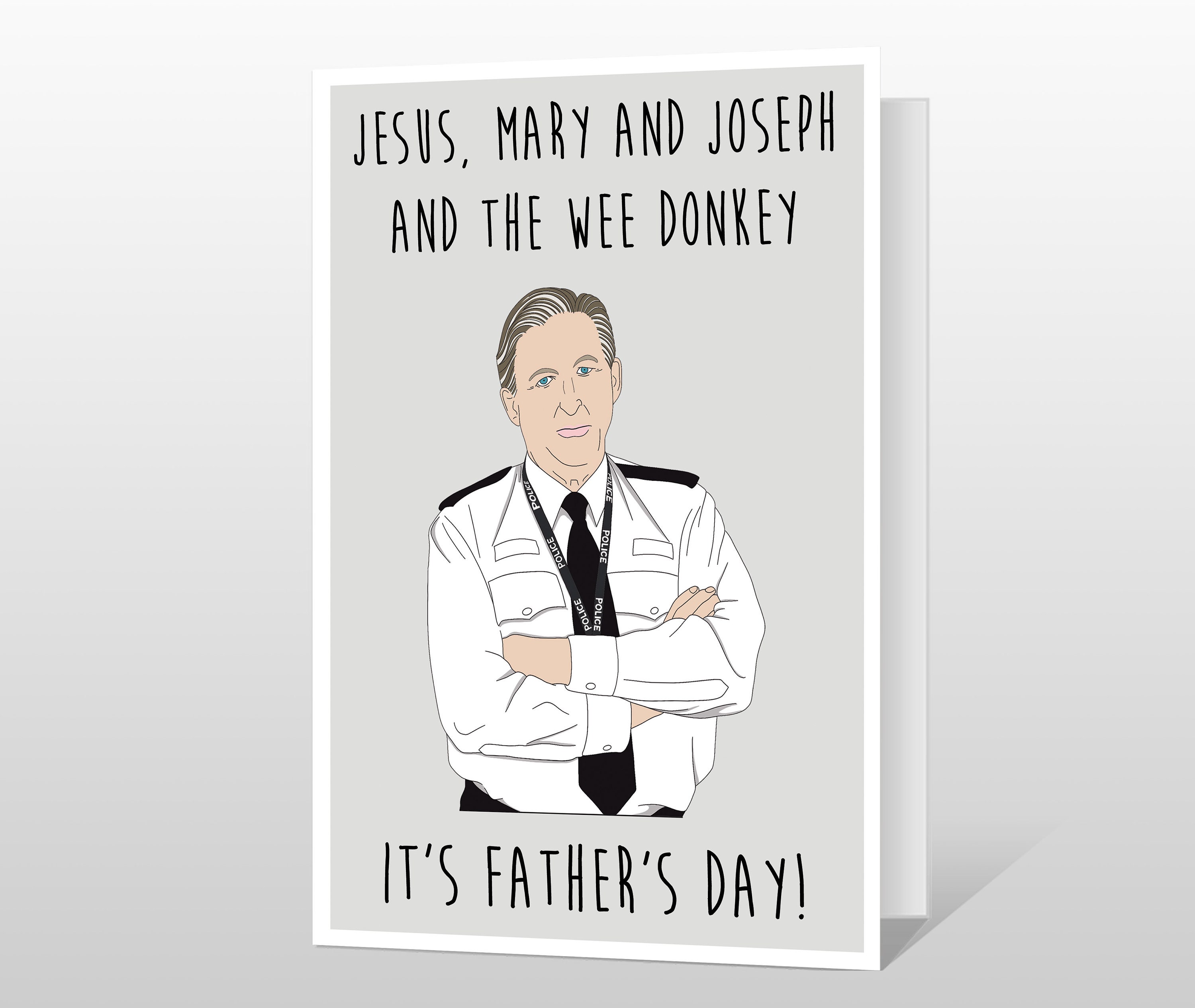 Father's Day Card - Line of Duty - Ted Hastings - Jesus, Mary and…
