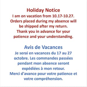 以下が含まれることがあります： 青い文字で「Avis de Vacances, Je serai en vacances du 17 au 27 octobre. Les commandes passées pendant mon absence seront expédiées à mon retour. Merci d'avance pour votre patience et votre compréhension.」と書かれた白い看板。