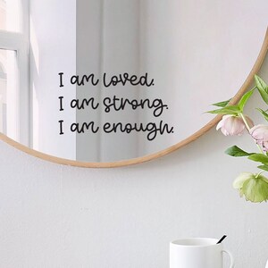 Je suis aimé. Je suis fort. Je suis assez. Sticker miroir Affirmation quotidienne, inspiration, ondes positives et motivation. Cadeau parfait pour elle