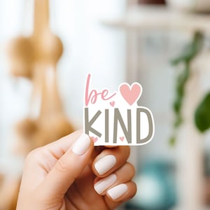 Sticker affirmation positive soyez aimable 2 pouces