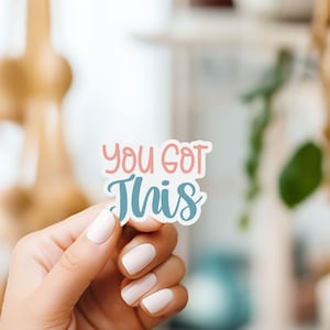 Vous avez ce sticker Autocollant affirmation positive imperméable 2 pouces