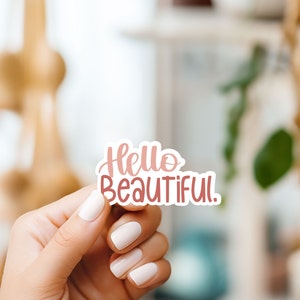 Bonjour beau sticker affirmation positive autocollant imperméable 3 pouces