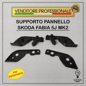 Può includere: Quattro supporti per pannello auto in plastica nera per una Skoda Fabia 5J MK2. I supporti hanno varie forme con fori e linguette. Il testo sull'immagine include "VENDITORE PROFESSIONALE", "SUPPORTO PANNELLO SKODA FABIA 5J MK2" e "PIU' RESISTENTE".