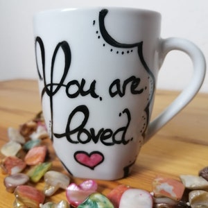 You are loved cup, hand painted cup, cup You are loved, cup white, gift cup