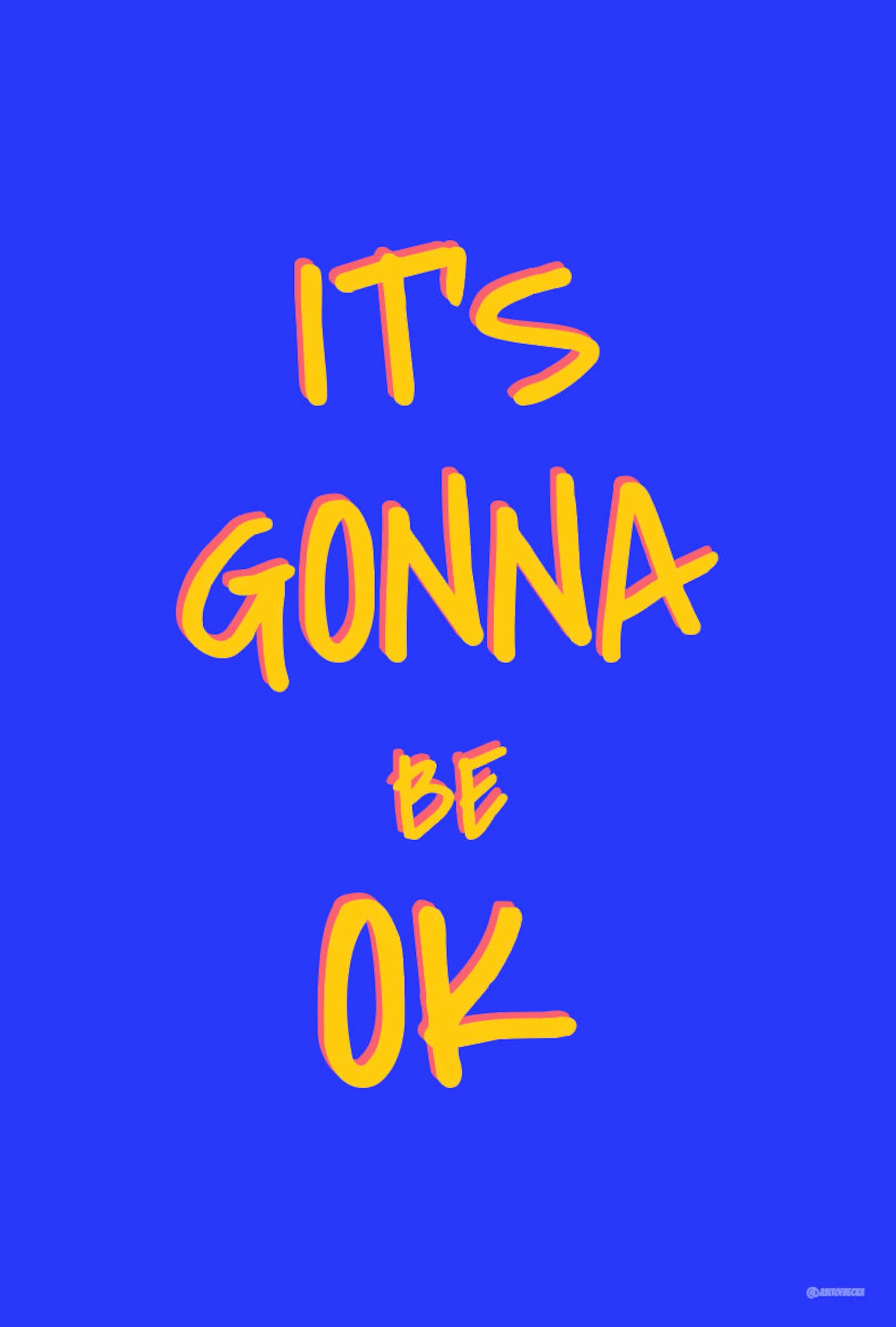 It's Gonna Be Ok Print Etsy