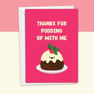 Thanks For Pudding Up With Me | Funny Cute Australian Food Pun Christmas Card | Christmas Pudding | 100% Recycled Card