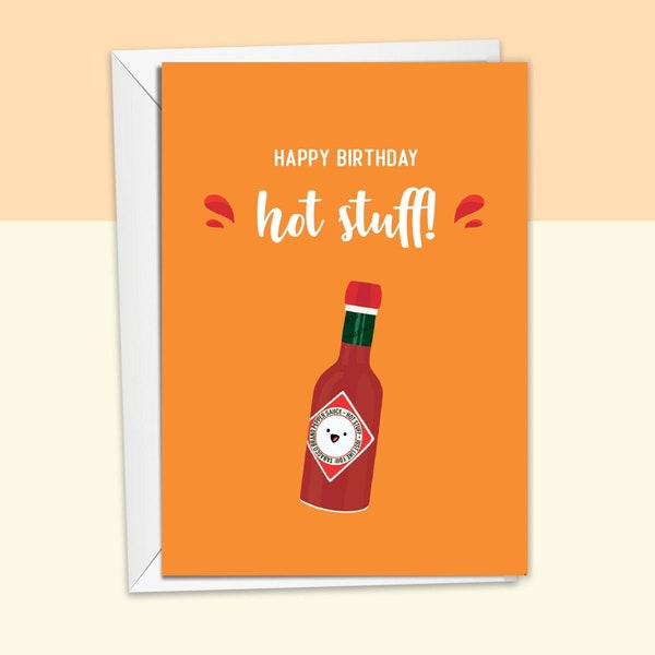 Happy Birthday Hot Stuff | 100% Recycled Hand Drawn Greeting Card | Funny Cute Tabasco Saucy Pun Birthday Card | Birthday Card for Him/Her