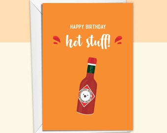 Happy Birthday Hot Stuff | 100% Recycled Hand Drawn Greeting Card | Funny Cute Tabasco Saucy Pun Birthday Card | Birthday Card for Him/Her
