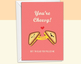 You're Cheesy! But I'm Glad You Pulled Me | Cheesy Valentines Card | Valentines Card For Boyfriend | Anniversary Card | Funny Valentines